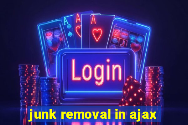 junk removal in ajax